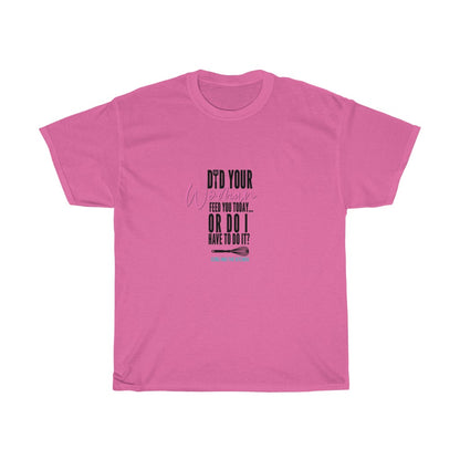 Did Your Woman Cook For You? (Tee)